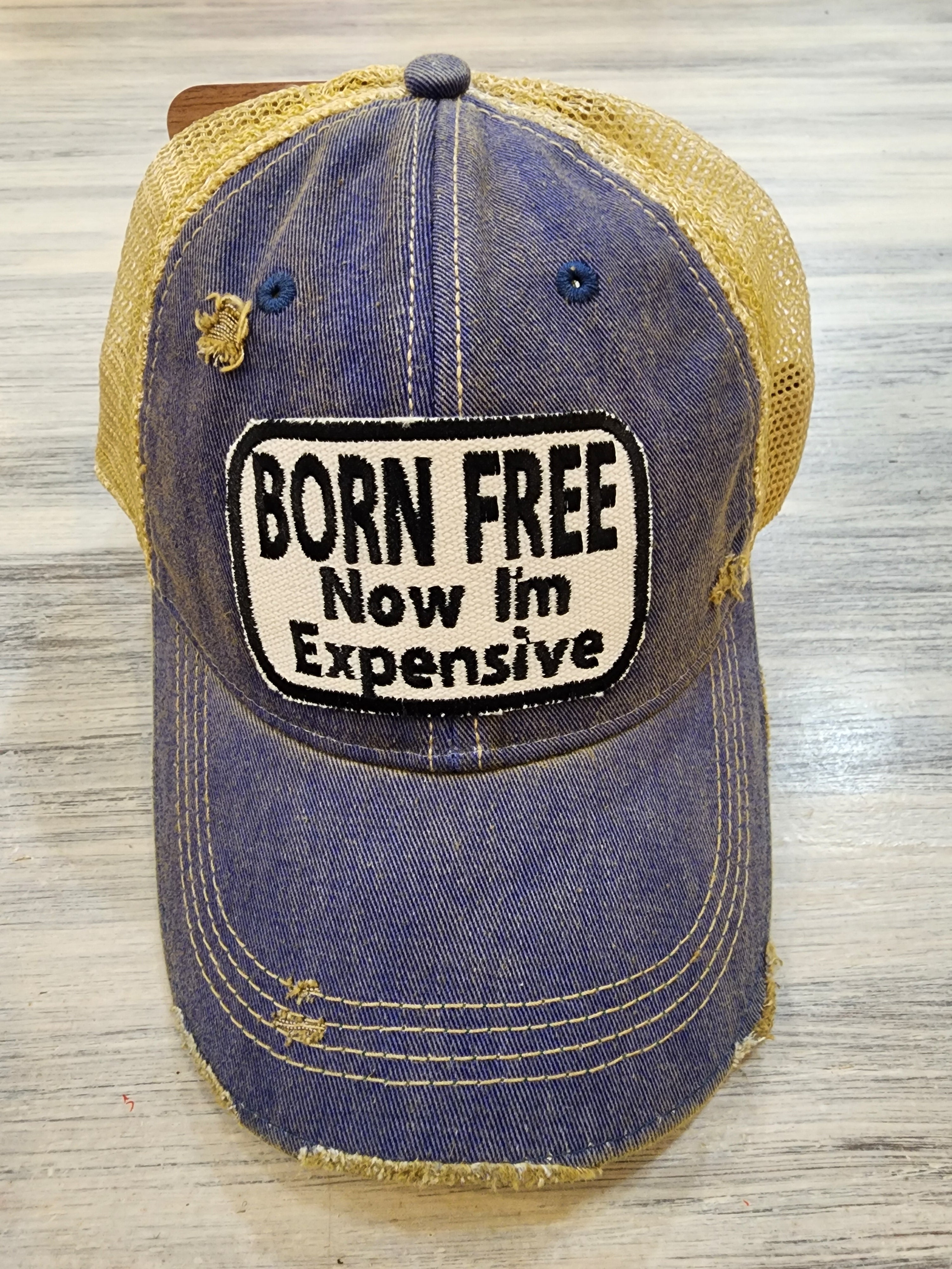 Born Free Now I'm Expensive Baseball Hat