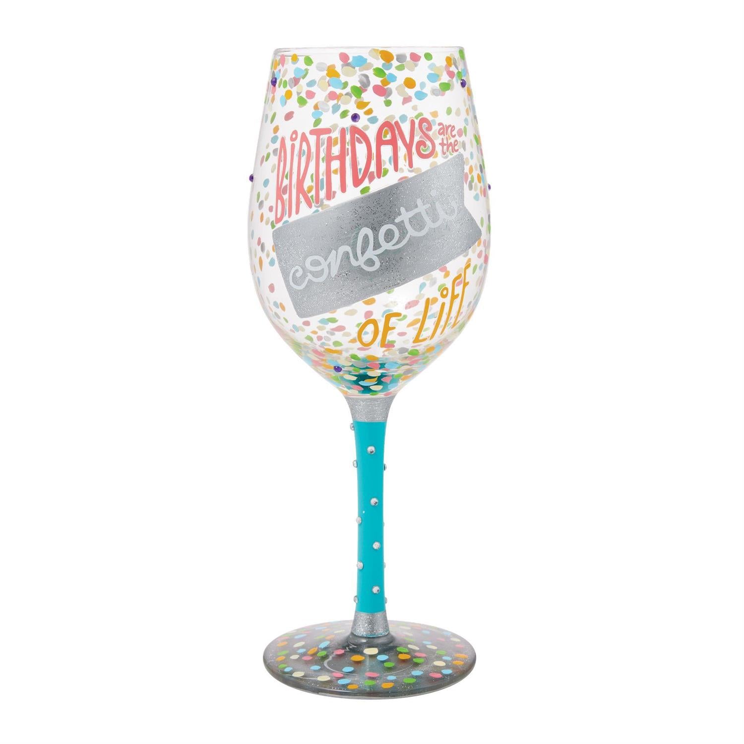 Lolita Wine Glass Birthdays are the Confetti of Life