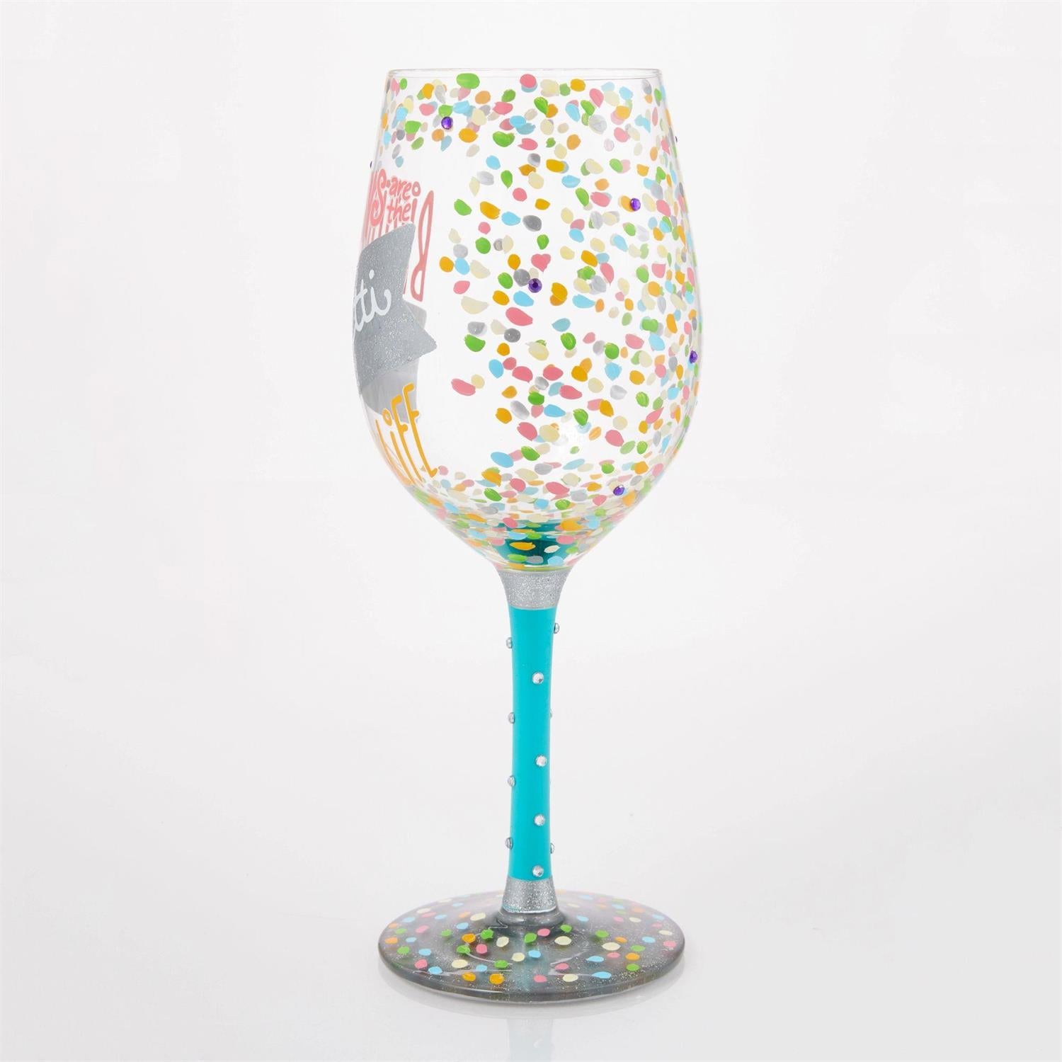 Lolita Wine Glass Birthdays are the Confetti of Life
