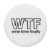 CapaBunga Home - Drinkware WTF (Wine Time Finally) Wine Caps 6 Styles