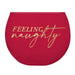 Slant Home - Drinkware Feeling Naughty + Feeling Nice Roly Poly Wine Glass