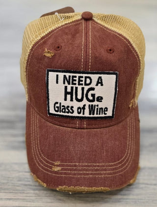 Wild Oates Accessories - Hats I Need a HUGe Glass of Wine