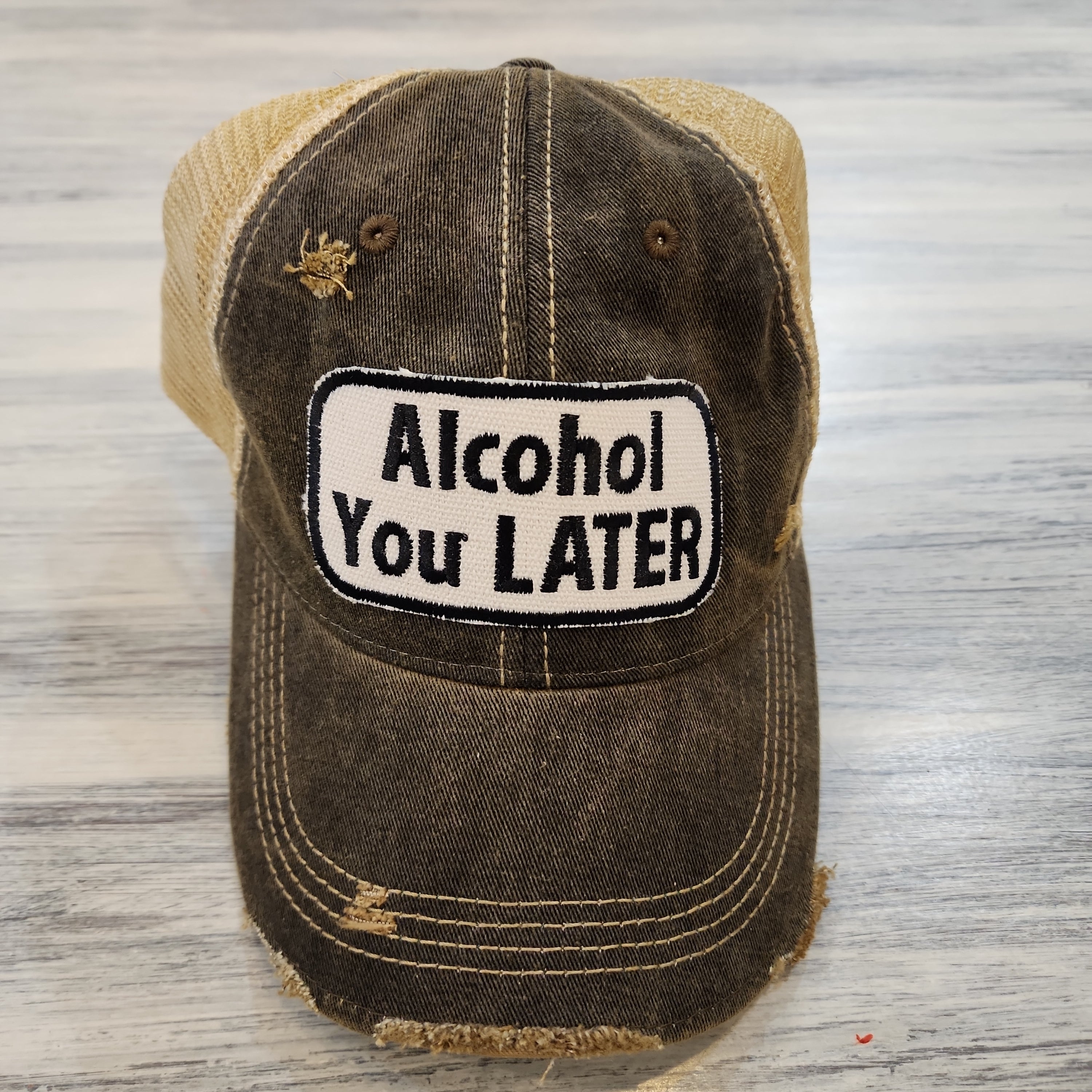 Alcohol You Later Baseball Hat