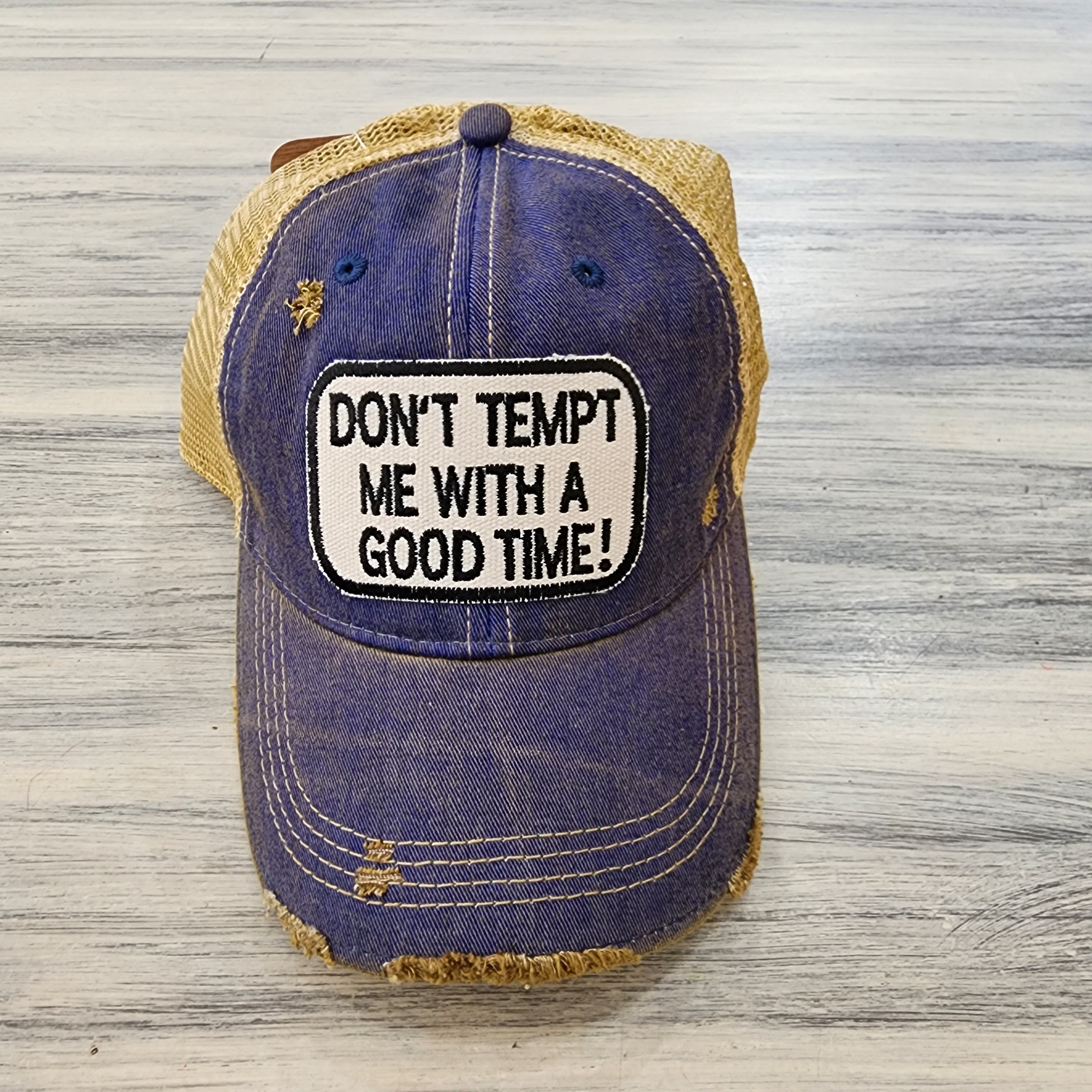 Don't Tempt Me With A Good Time! Baseball Hat More Colors